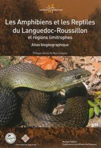 Les amphibiens et les reptiles du Languedoc-Roussillon et régions limitrophes : atlas biogéographique