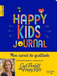 Happy kids journal : mon carnet de gratitude