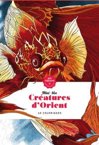 Créatures d'Orient : 60 coloriages
