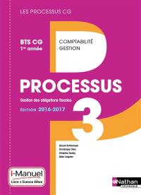 Processus 3 BTS CG 1re année, gestion des obligations fiscales : comptabilité, gestion : i-manuel, livre + licence élève
