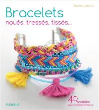 Bracelets noués, tressés, tissés... : 40 modèles pour poignets tendance