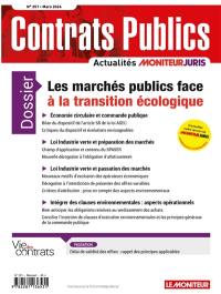 Contrats publics, l'actualité de la commande et des contrats publics, n° 251. Les marchés publics face à la transition écologique