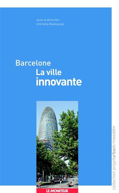 Barcelone : la ville innovante