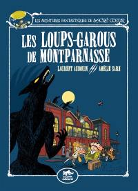 Les aventures fantastiques de Sacré Coeur. Vol. 4. Les loups-garous de Montparnasse