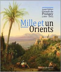 Mille et un Orients : Joseph Philibert Girault de Prangey (1804-1892) : exposition, Langres, Musée d'art et d'histoire, du 1er juillet 2020 au 29 novembre 2020