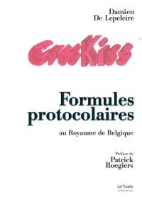 Gros kiss : formules protocolaires au royaume de Belgique