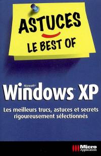 Windows XP : les meilleurs trucs, astuces et secrets rigoureusement sélectionnés