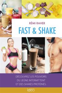 Fast & shake : découvrez les pouvoirs du jeûne intermittent et des shakes protéinés