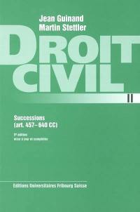Droit civil. Vol. 2. Successions (art. 457-640 CC)
