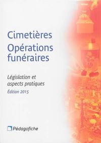 Cimetières, opérations funéraires : législation et aspects pratiques