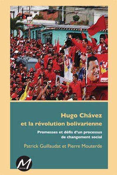 Hugo Chávez et la révolution bolivarienne : promesses et défis d'un processus de changement social