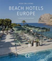 High on living. Beach hotels Europe