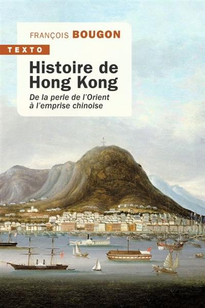 Histoire de Hong Kong : de la perle de l'Orient à l'emprise chinoise