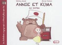 Annie et Kuma : un fabuleux voyage qui n'attend plus que toi. Annie et Kuma au Japon