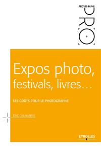 Expos photo, festivals, livres... : les coûts pour le photographe