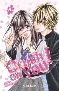 Crush on you !. Vol. 8