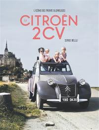 La Citroën 2 CV : l'icône des Trente Glorieuses