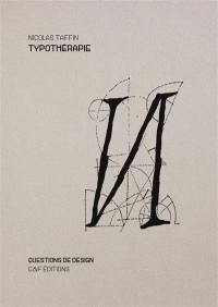 Typothérapie : fragments d'une amitié typographique