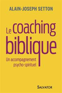 Le coaching biblique : un accompagnement psycho-spirituel