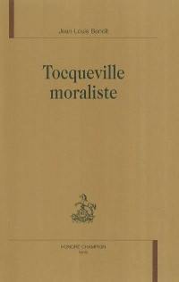 Tocqueville moraliste