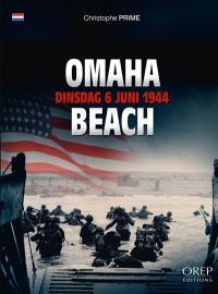 Omaha Beach : dinsdag 6 juni 1944
