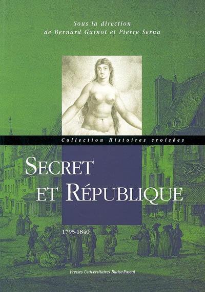 Secret et République : 1795-1840 : actes d'une journée d'étude, octobre 2002