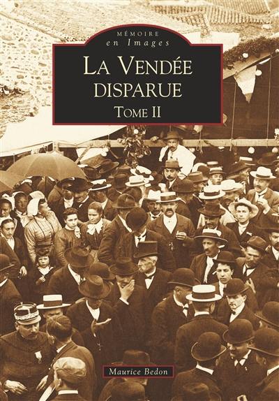 La Vendée disparue. Vol. 2