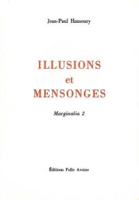 Marginalia. Vol. 2. Illusions et mensonges
