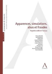 Apparences, simulations, abus et fraudes : aspects civils et fiscaux