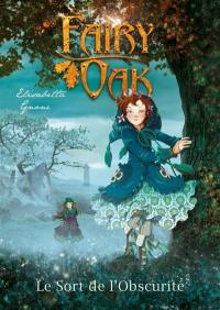 Fairy Oak. Vol. 2. Le sort de l'obscurité