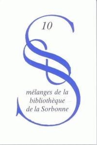Mélanges de la bibliothèque de la Sorbonne, n° 10
