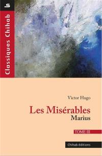 Les misérables. Vol. 3. Marius