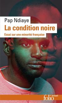 La condition noire : essai sur une minorité française