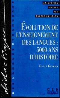 Evolution de l'enseignement des langues : 5.000 ans d'histoire