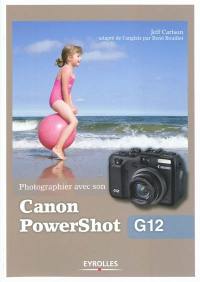 Photographier avec son Canon PowerShot G12