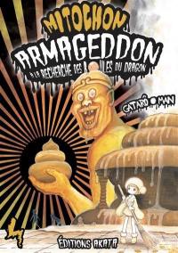 Mitochon Armageddon : à la recherche des boules du dragon. Vol. 4