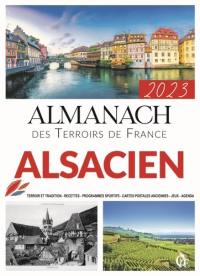 Almanach alsacien 2023 : terroir et tradition, recettes, programmes sportifs, cartes postales anciennes, jeux, agenda