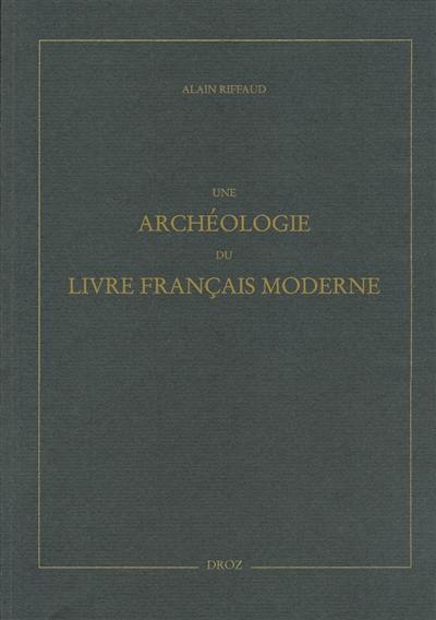 Une archéologie du livre français moderne