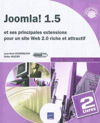Joomla ! 1.5 : et ses principales extensions pour un site Web 2.0 riche et attractif