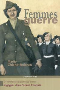 Femmes en guerre : un hommage aux premières femmes engagées dans l'Armée française