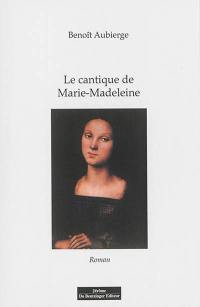 Le cantique de Marie-Madeleine