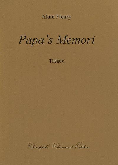 Papa's memori : théâtre