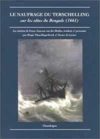 Le naufrage du Terschelling sur les côtes du Bengale : 1661