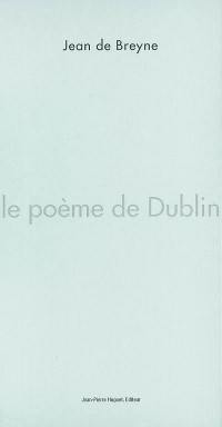Le poème de Dublin : poème irlandais