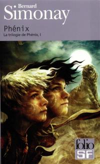 La trilogie de Phénix. Vol. 1. Phénix
