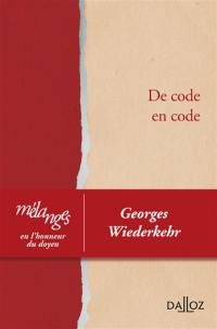 De code en code : mélanges en l'honneur du doyen Georges Wiederkehr