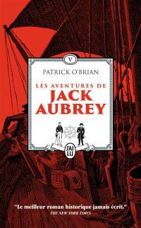 Les aventures de Jack Aubrey : romans. Vol. 5