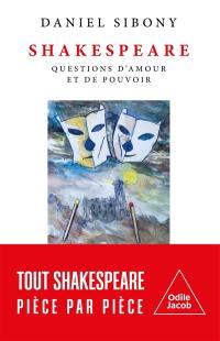 Shakespeare : questions d'amour et de pouvoir