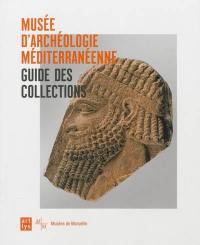 Musée d'archéologie méditerranéenne : guide des collections