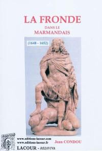Chronique de la Fronde dans le Marmandais : 1648-1652